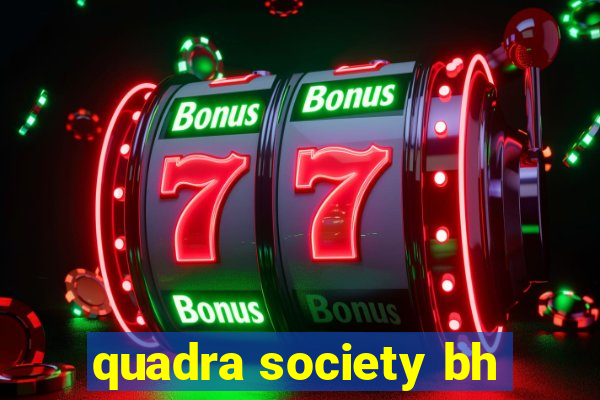 quadra society bh